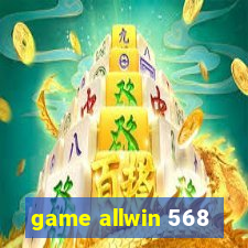 game allwin 568